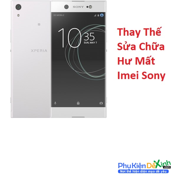 Địa chỉ chuyên sửa chữa, sửa lỗi, thay thế khắc phục Sony Xperia XA1 Ultra Hư Mất Imei, Thay Thế Sửa Chữa Hư Mất Imei Sony Xperia XA1 Ultra Chính hãng uy tín giá tốt tại Phukiendexinh